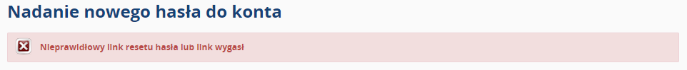 Nieprawidłowy link resetu hasła lub link wygasł