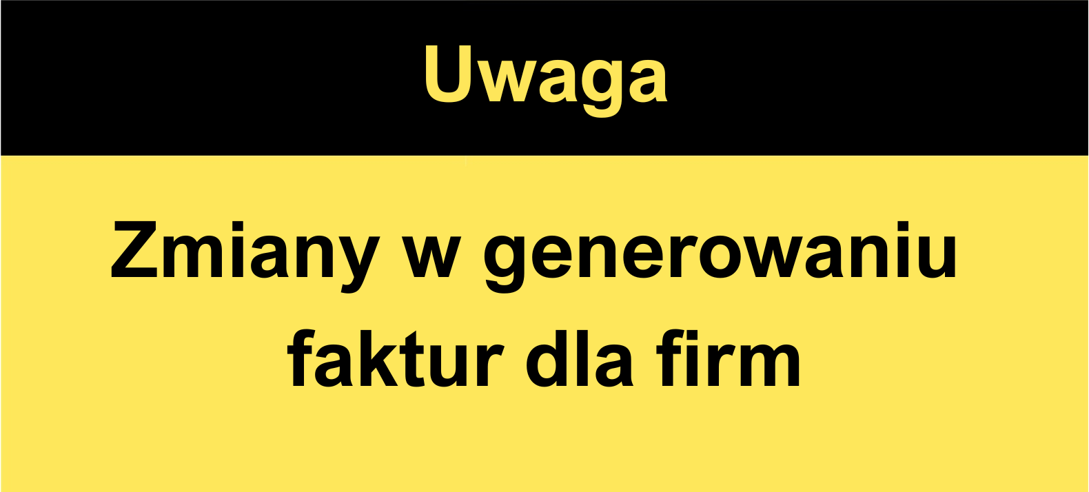 Grafika informująca o zmianie w generowaniu faktur dla firm